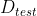 D_{test}