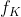 f_{K}