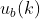 u_{b}(k)