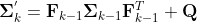 \mathbf{\Sigma }_{k}^{'}=\mathbf{F}_{k-1}{​{\mathbf{\Sigma }}_{k-1}}{​{\mathbf{F}}_{k-1}^{T}}+\mathbf{Q}