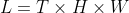 L = T\times H \times W