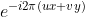 e^{-i 2 \pi(u x+v y)}