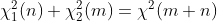 \chi_1^2(n)+\chi_2^2(m)=\chi^2(m+n)