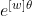 e^{[w]\theta}