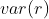 var(r)