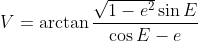 V=\arctan \frac{\sqrt{1-e^{2}}\sin E}{\cos E-e}