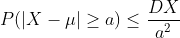 P(|X-\mu|\geq a)\leq \frac{DX}{a^2}