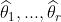 \widehat{\theta}_1,...,\widehat{\theta}_r